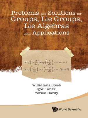 cover image of Problems and Solutions For Groups, Lie Groups, Lie Algebras With Applications
